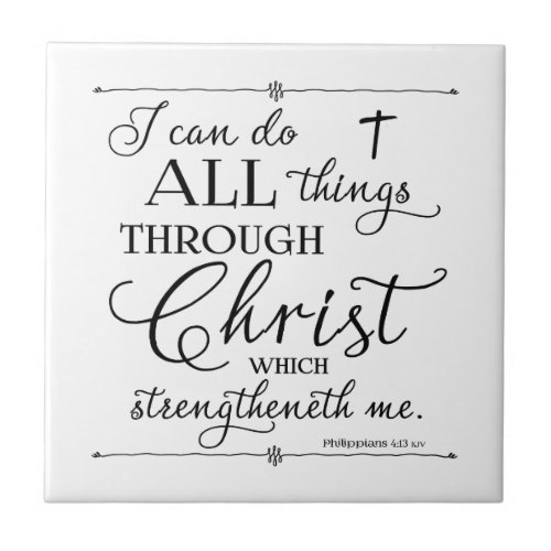 All Things Through Christ _ Philippians 413 Tile