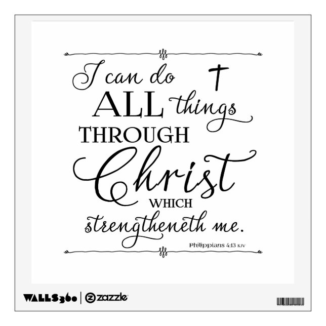 All Things Through Christ - Philippians 4:13 Wall Sticker (Front)