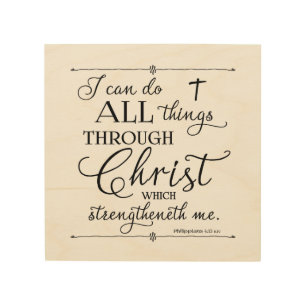 All Things Through Christ - Philippians 4:13 Wood Wall Decor