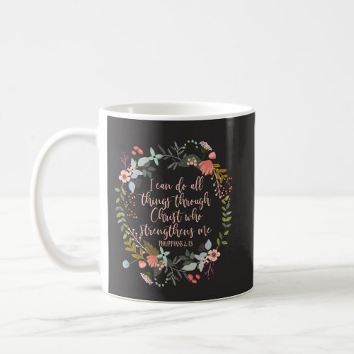 All things through Christ Philippians Bible Verse Coffee Mug