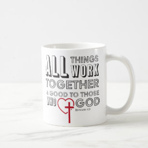 All Things Work Together 4 Good Inspirational Coffee Mug