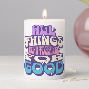 "All things work together for good'" Christian Pillar Candle