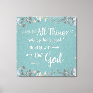 All Things Work Together - Rom 8:28 Canvas Print