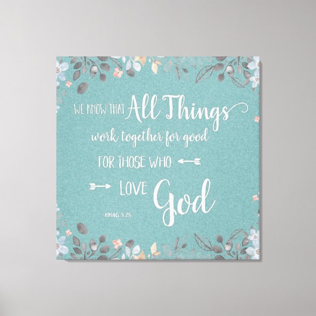 All Things Work Together - Rom 8:28 Canvas Print (Front)