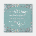 All Things Work Together - Rom 8:28 Magnet