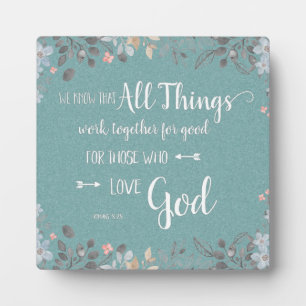 All Things Work Together - Rom 8:28 Plaque