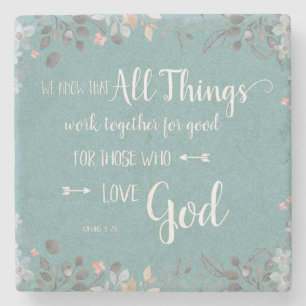 All Things Work Together - Rom 8:28 Stone Coaster