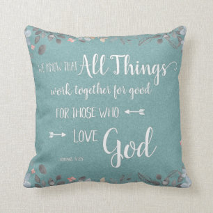 All Things Work Together - Rom 8:28 Throw Pillow