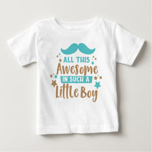 All This Awesome In Such A Little Boy, Mustache Baby T-Shirt