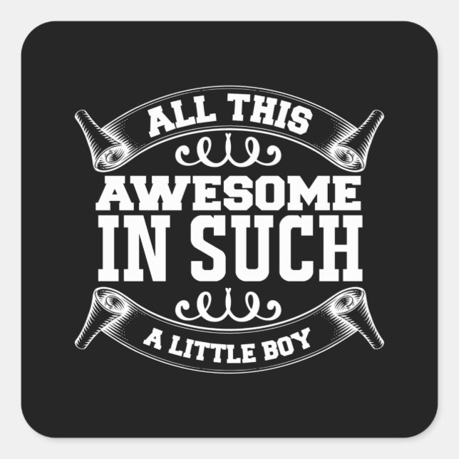 all this awesome in such a little boy square sticker (Front)