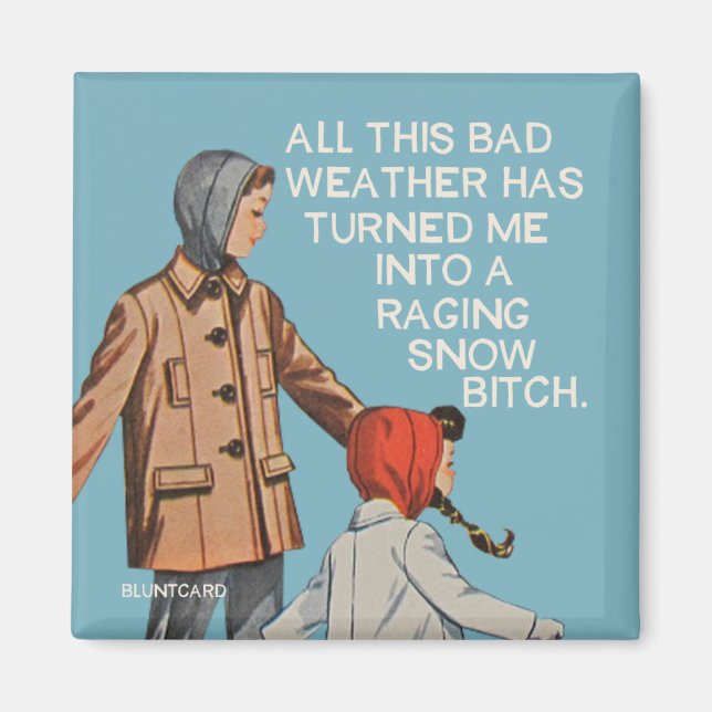 All this bad weather! magnet (Front)