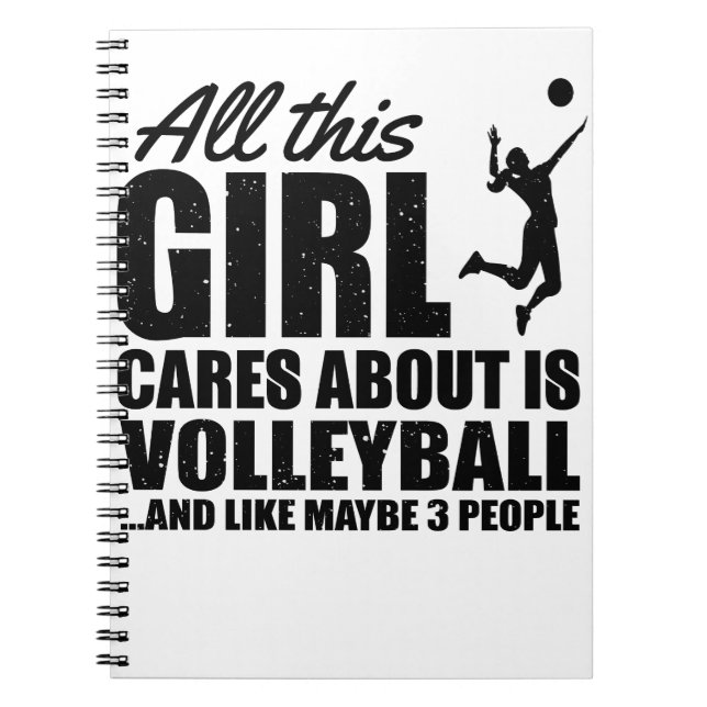 All This Girl Cares About  Is Volleyball  ...And Notebook (Front)