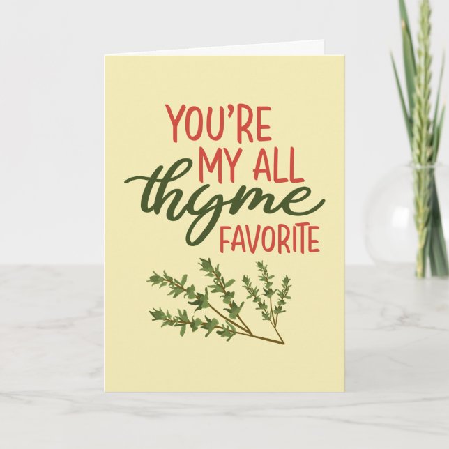 All Thyme Favorite Funny Herb Pun Valentine's Day Holiday Card (Front)