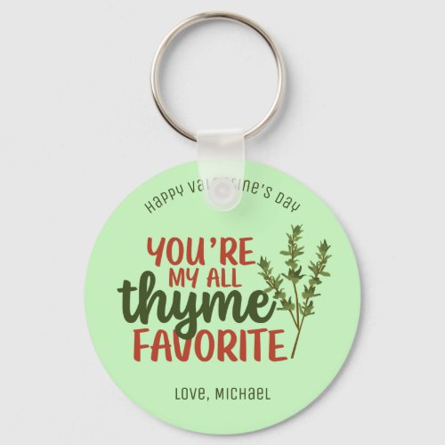 All Thyme Favorite Funny Pun Cute Valentines Day Keychain