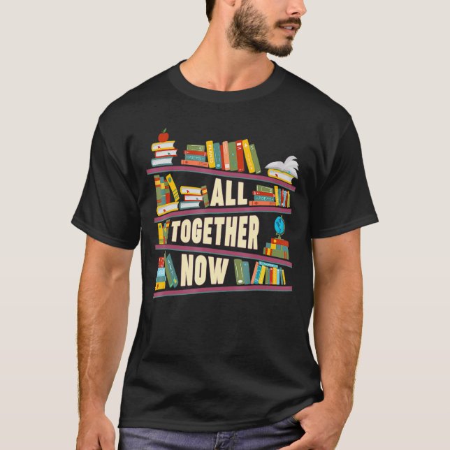All Together Now Summer Reading 2023 Library Books T-Shirt (Front)