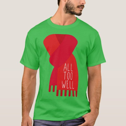All Too Well Red Scarf T_Shirt