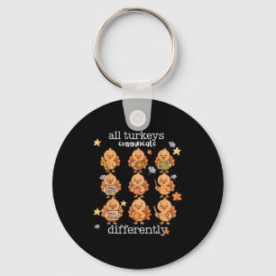 All Turkeys Communicate Differently Thanksgiving A Keychain