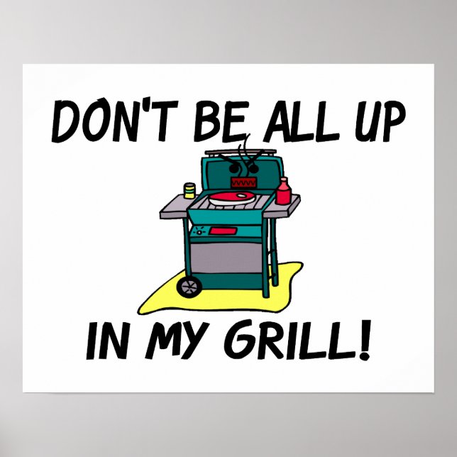 All Up In My Grill Poster (Front)