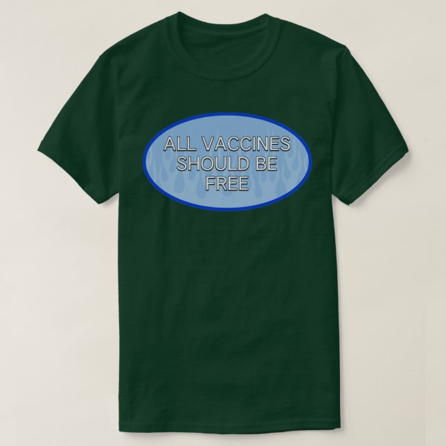 All Vaccines Should Be Free Free Vaccine T-Shirt (Design Front)