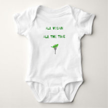 All Vegan All The Time - Pro Vegan Baby Humor