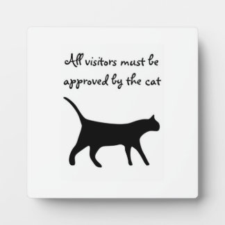 All visitors must be approved by cat plaque! plaque