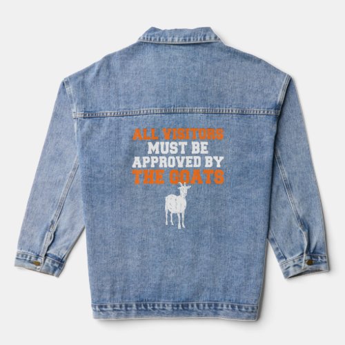 All Visitors Must Be Approved By The Goats  Denim Jacket