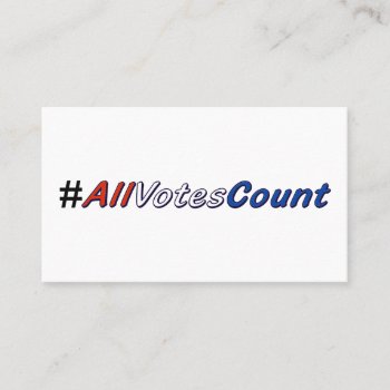 All Votes Count Business Cards With Voting Tips by Cherylsart at Zazzle
