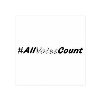 All Votes Count Rubber Stamps