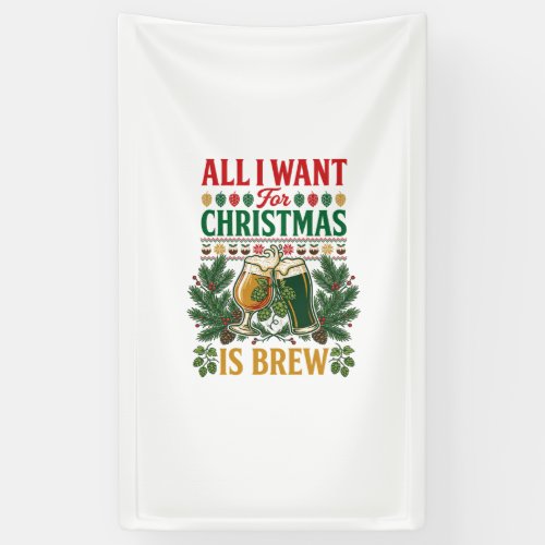 All Want Christmas Brew Beer Glasses Pine Hops Banner