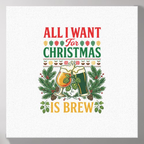 All Want Christmas Brew Beer Glasses Pine Hops Canvas Photo Tile