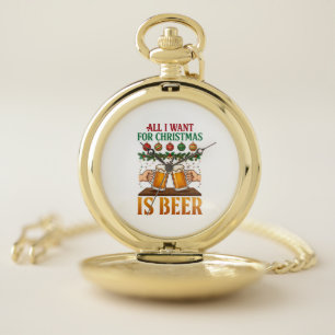 All Want Christmas Is Beer Toasting Mugs Ornaments Pocket Watch