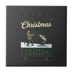 All Want Christmas Is Fishing Fisherman Fish Snowf Ceramic Tile