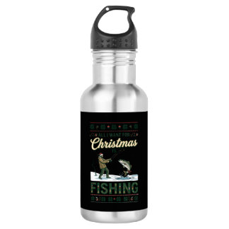 All Want Christmas Is Fishing Fisherman Fish Snowf Stainless Steel Water Bottle