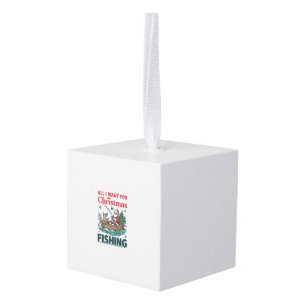 All Want Christmas Is Fishing Santa Reindeer Boat Cube Ornament