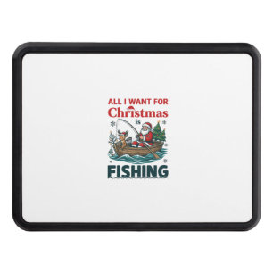 All Want Christmas Is Fishing Santa Reindeer Boat Hitch Cover