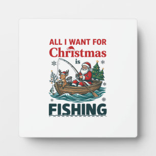 All Want Christmas Is Fishing Santa Reindeer Boat Plaque