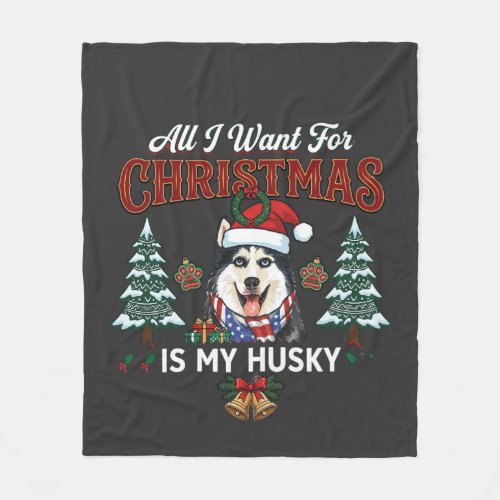 All Want Christmas Is Husky Dog Santa Hat Fleece Blanket