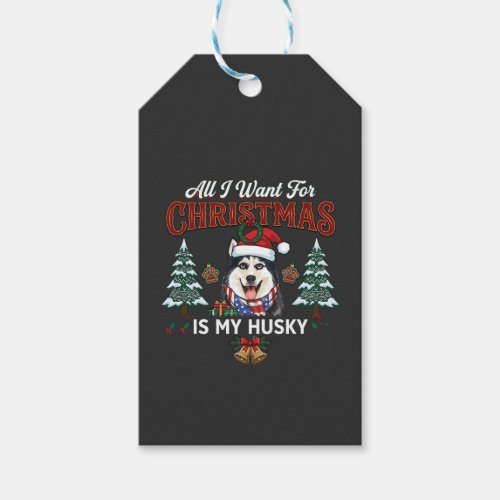 All Want Christmas Is Husky Dog Santa Hat Gift Tags