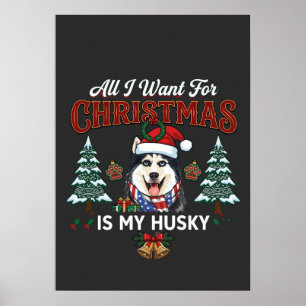 All Want Christmas Is Husky Dog Santa Hat Poster