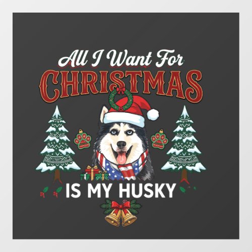 All Want Christmas Is Husky Dog Santa Hat Window Cling