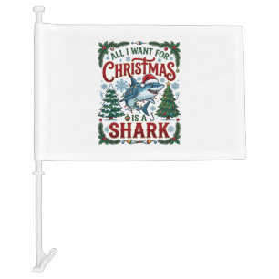 All Want Christmas Shark Pine Trees Car Flag