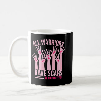 All Warriors Have Scars | Breast Cancer Survivor Coffee Mug