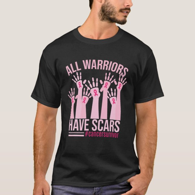 All Warriors Have Scars | Breast Cancer Survivor T-Shirt (Front)