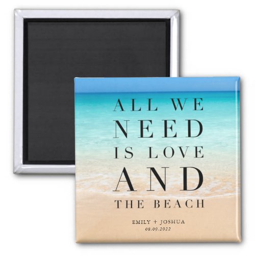 All We Need is Love and the Beach Wedding Magnet