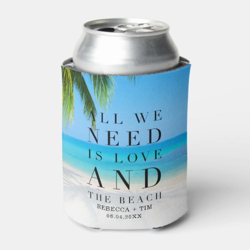 All We Need Is Love Beach Wedding Day Favors Can Cooler