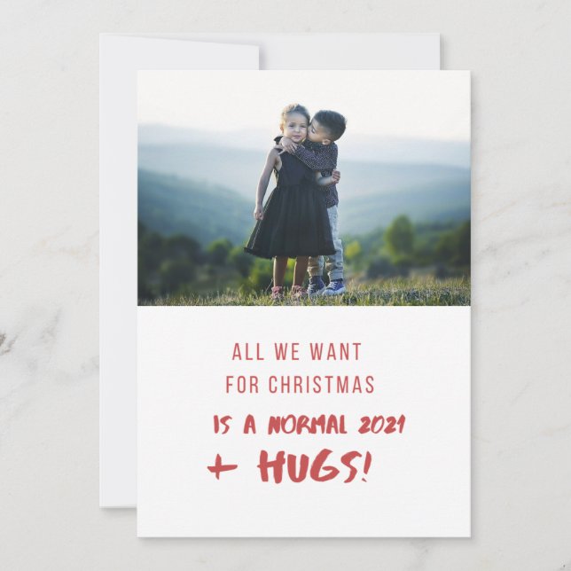 All We Want For Christmas ARE HUGS 2021 ADD PHOTO Holiday Card (Front)