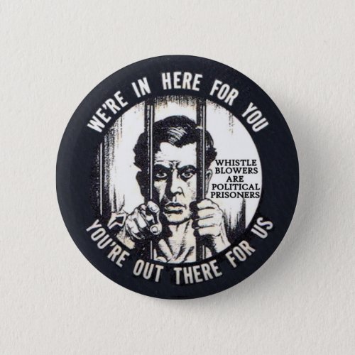 All whistleblowers are political prisoners pinback button