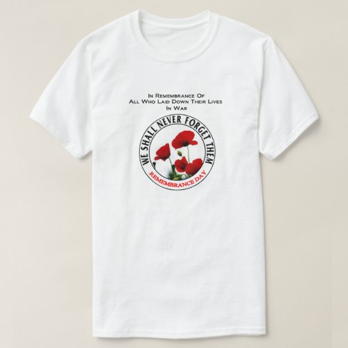 All Who Gave Remembrance Day T_Shirts