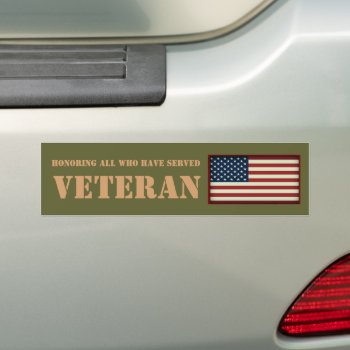 All Who Have Served Veteran Bumper Sticker by ForEverProud at Zazzle