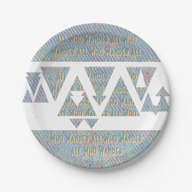 All Who Wander Triangle Pattern Paper Plates (Front)